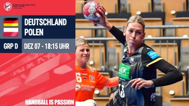 Deutschland vs. Polen - Gruppe D: Handball-EM 2020 Frauen