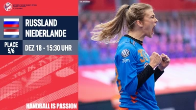 Russland vs. Niederlande - Spiel um Platz 5/6: Handball-EM 2020 Frauen