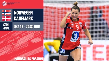 Norwegen vs. Dänemark - Halbfinale 2: Handball-EM 2020 Frauen