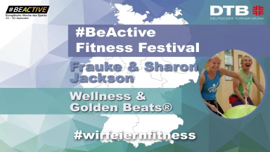 #BeActive Fitness Festival 2021: Golden Beats® meets Wellness Beats® mit Frauke & Sharon Jackson
