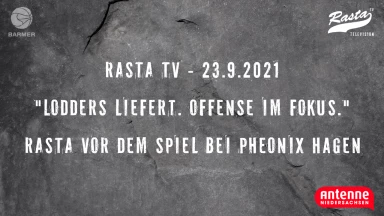 RASTA TV: Lodders liefert, Offense im Fokus! (23.9.21)