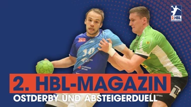 Ostderby und Absteigerduell | 2. HBL-Highlightmagazin