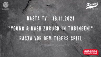 RASTA TV: Josh Young & Tyrone Nash zurück in Tübingen! (18.11.21)