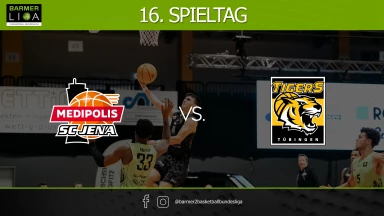 ProA: Medipolis SC Jena vs. Tigers Tübingen