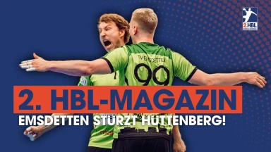 Emsdetten stürzt Hüttenberg! | 16. Spieltag | 2. HBL-Highlightmagazin