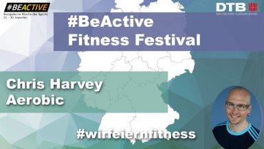 #BeActive Fitness Festival 2022: Aerobic mit Chris Harvey
