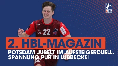 Potsdam jubelt im Aufsteigerduell  | 2. Spieltag | 2. HBL-Highlightmagazin