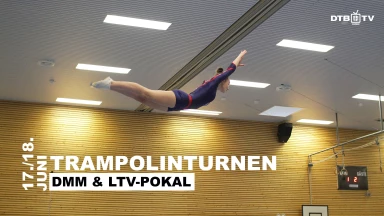 Trampolinturnen - Deutsche Mannschaftsmeisterschaften & LTV-Pokal - Tag 2