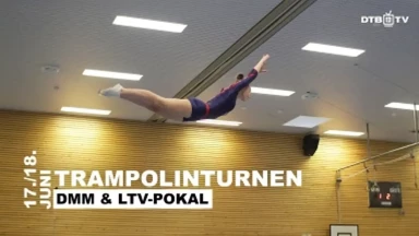 Trampolinturnen - Deutsche Mannschaftsmeisterschaften & LTV-Pokal - Tag 1