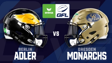 GFL: Berlin ADLER vs. Dresden MONARCHS
