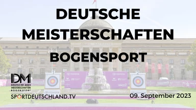 Deutsche Meisterschaften Bogensport - 09.09.2023