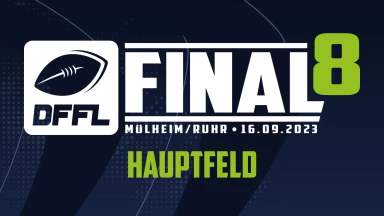 DFFL Final8 / Deutsche Meisterschaft Flag Football / Hauptfeld