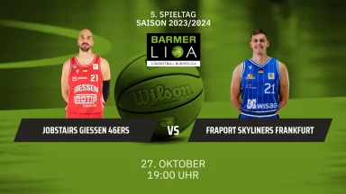 ProA: JobStairs GIESSEN 46ers vs. FRAPORT SKYLINERS