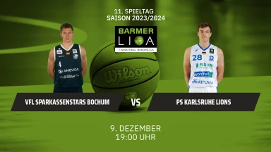 ProA: VfL SparkassenStars Bochum vs. PS Karlsruhe LIONS