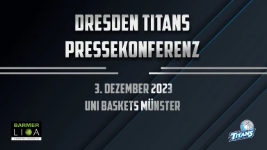PK: Dresden Titans vs. Uni Baskets Münster