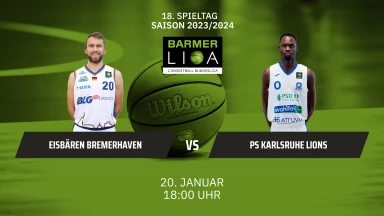 ProA: Eisbären Bremerhaven vs. PS Karlsruhe LIONS
