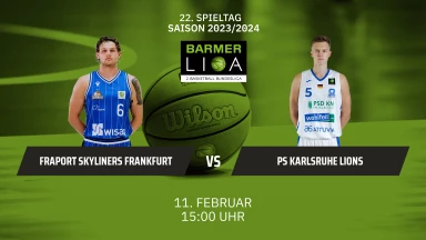 ProA: FRAPORT SKYLINERS vs. PS Karlsruhe LIONS