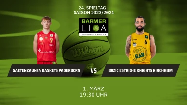 ProA: Gartenzaun24 Baskets Paderborn vs. Bozic Estriche Knights Kirchheim