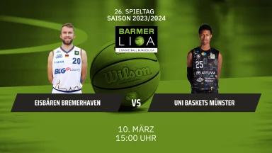 ProA: Eisbären Bremerhaven vs. Uni Baskets Münster