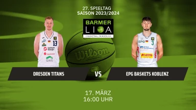 ProA: Dresden Titans vs. EPG Baskets Koblenz