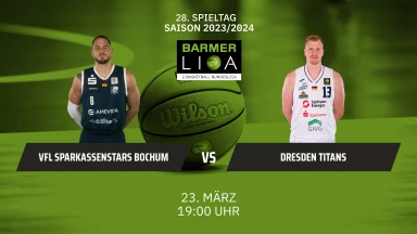 ProA: VfL SparkassenStars Bochum vs. Dresden Titans