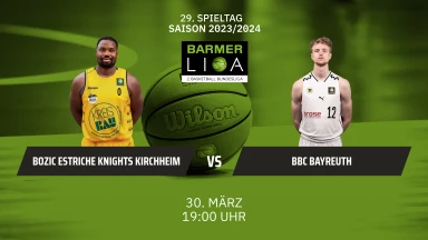ProA: Bozic Estriche Knights Kirchheim vs. BBC Bayreuth