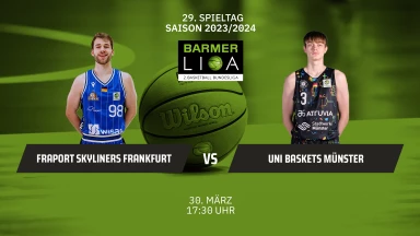 ProA: FRAPORT SKYLINERS vs. Uni Baskets Münster