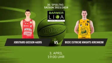 ProA: JobStairs GIESSEN 46ers vs. Bozic Estriche Knights Kirchheim