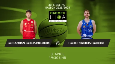 ProA: Gartenzaun24 Baskets Paderborn vs. FRAPORT SKYLINERS