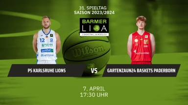 ProA: PS Karlsruhe LIONS vs. Gartenzaun24 Baskets Paderborn