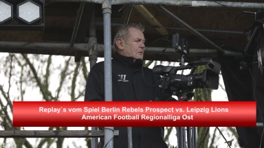 Replay`s  vom Spiel Berlin Rebels Prospect vs. Leipzig Lions
