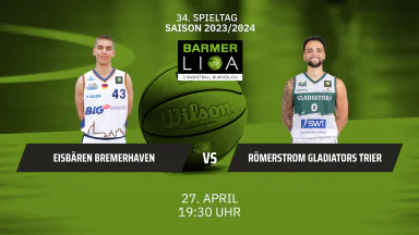 ProA: Eisbären Bremerhaven vs. RÖMERSTROM Gladiators Trier