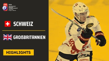 Eishockey WM 2024 | Schweiz vs. Großbritannien | Die Highlights des 6. Spieltags