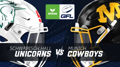 GFL: Schwäbisch Hall Unicorns vs. Munich Cowboys