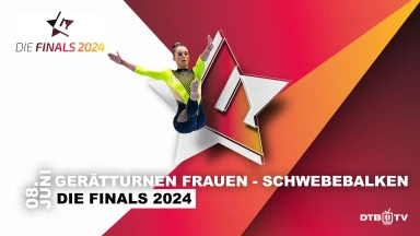 Die Finals 2024 | Gerätturnen | Frauen Mehrkampf | Schwebebalken