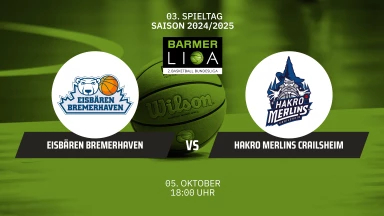 ProA: Eisbären Bremerhaven vs. HAKRO Merlins Crailsheim