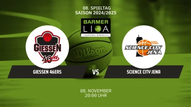 ProA: GIESSEN 46ers vs. Science City Jena