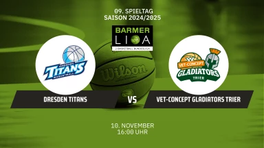 ProA: Dresden Titans vs. VET-CONCEPT Gladiators Trier