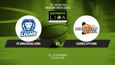 ProA: PS Karlsruhe LIONS vs. Science City Jena