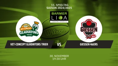 ProA: VET-CONCEPT Gladiators Trier vs. GIESSEN 46ers