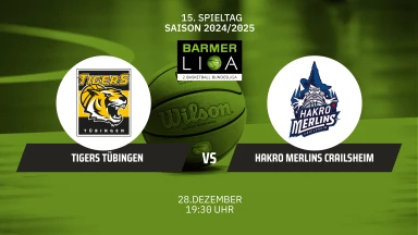ProA: Tigers Tübingen vs. HAKRO Merlins Crailsheim