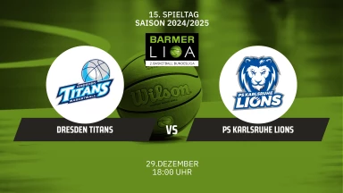 ProA: Dresden Titans vs. PS Karlsruhe LIONS