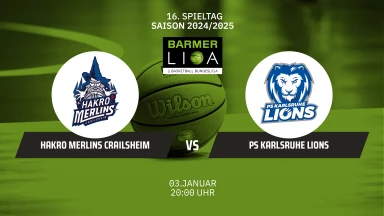 ProA: HAKRO Merlins Crailsheim vs. PS Karlsruhe LIONS
