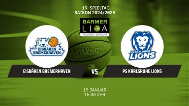 ProA: Eisbären Bremerhaven vs. PS Karlsruhe LIONS