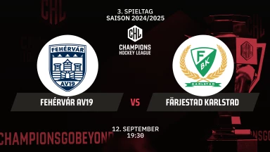 CHL: Fehérvár AV19 vs. Färjestad Karlstad - Hauptrunde