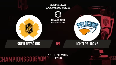 CHL: Skellefteå AIK vs. Lahti Pelicans - Hauptrunde