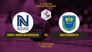 HBF: Sport-Union Neckarsulm vs. Buxtehuder SV