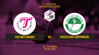 HBF: TuS Metzingen vs. FRISCH AUF Göppingen