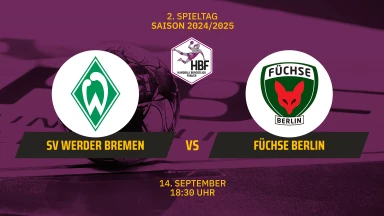 2. HBF: SV Werder Bremen vs. Füchse Berlin