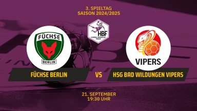 2. HBF: Füchse Berlin vs. HSG Bad Wildungen Vipers
